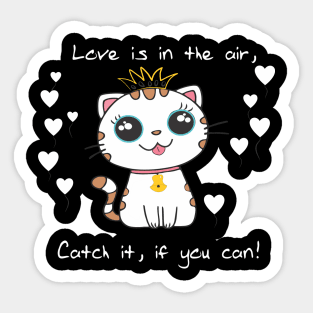 Love is in the air , catch it if you can! Sticker